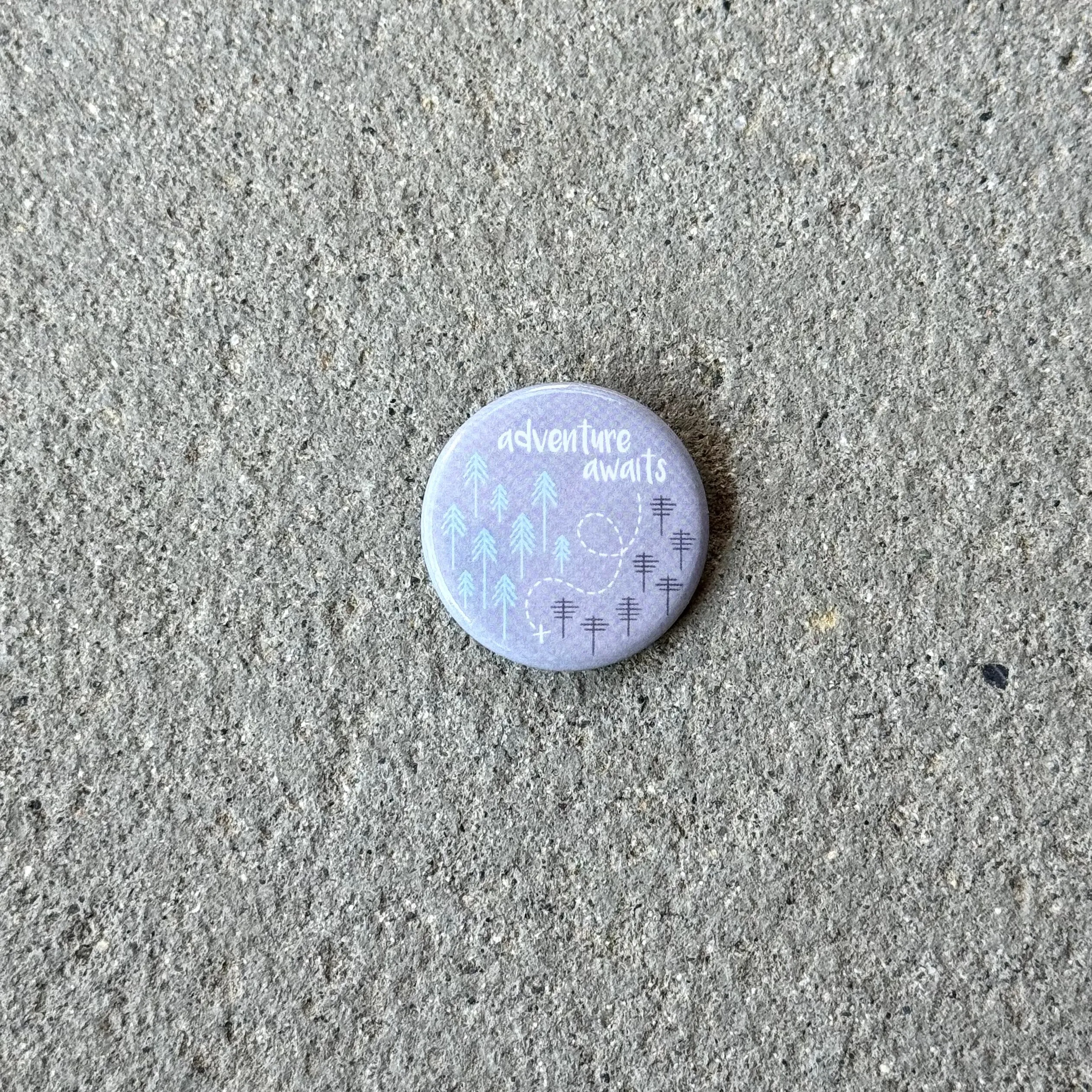 Adventure Awaits Button Pin
