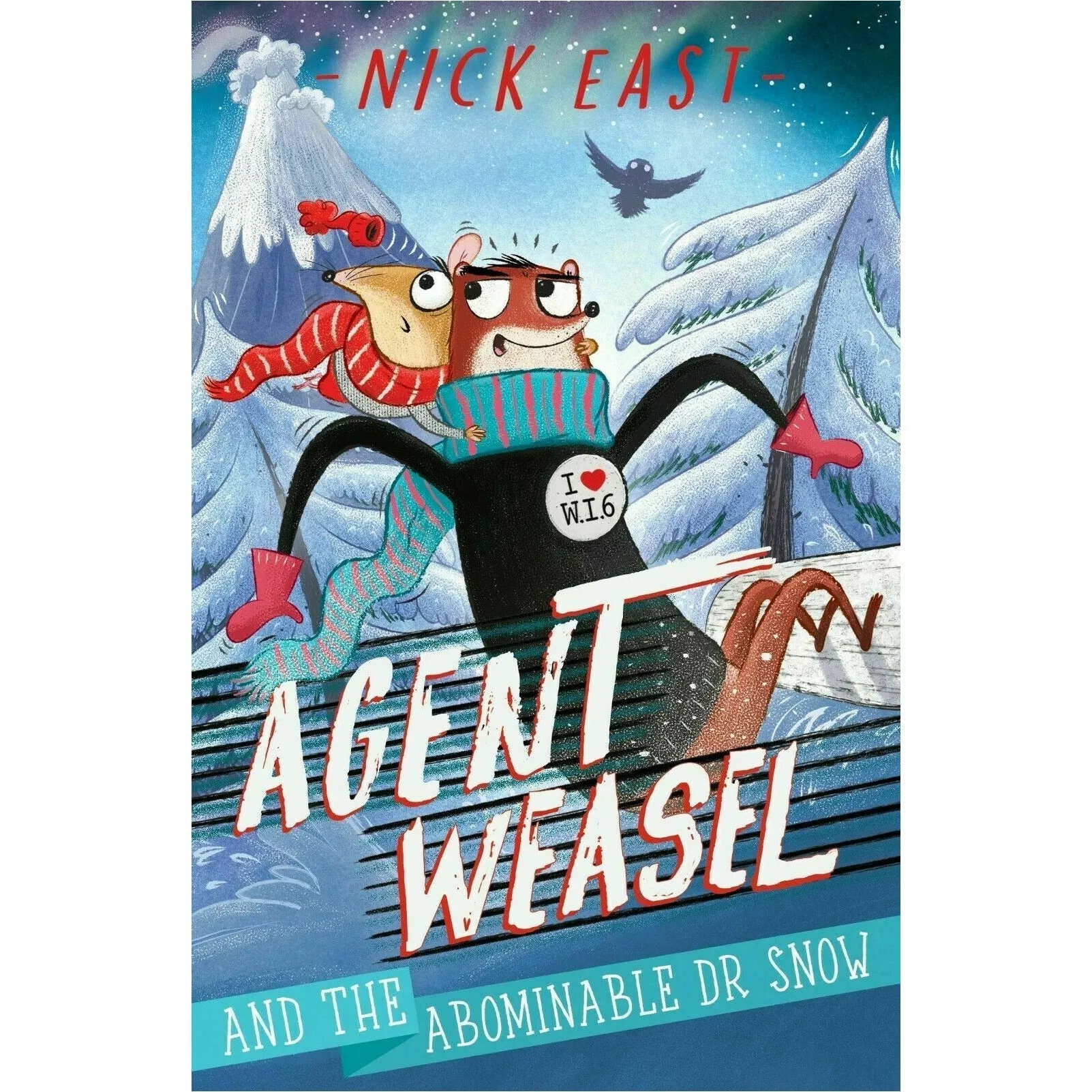 Agent Weasel Series Books 1 - 3 Collection Box Set by Nick East (Fiendish Fox Gang, Abominable Dr Snow & Robber King)