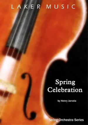 Spring Celebration (Henry Jarvela) For String Orchestra